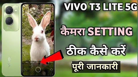 Vivo t3 lite 5g camera setting thik kaise kare || vivo t3 lite camera setting