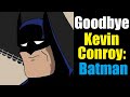 Goodbye Batman - Kevin Conroy Passes Away - Short Instrumental &amp; Pics