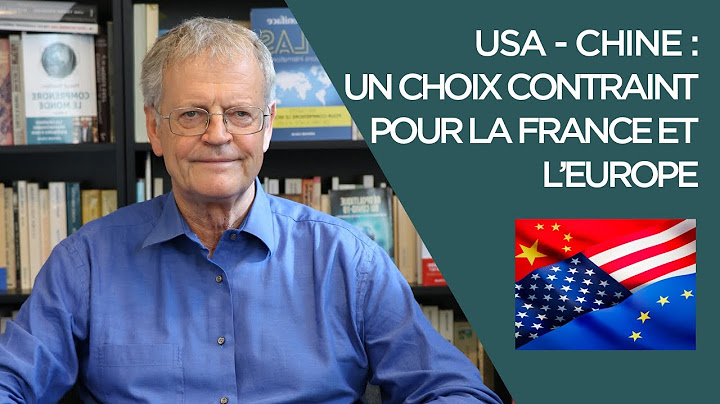 Duel USA-Chine : un choix contraint pour la France et l'Europe ?