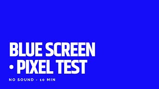 Pantalla AZUL | Blue Screen | Full HD | SCREEN TEST LCD - QLED - OLED | 10 MIN Blue Screen Test 4k Oled Lcd Led