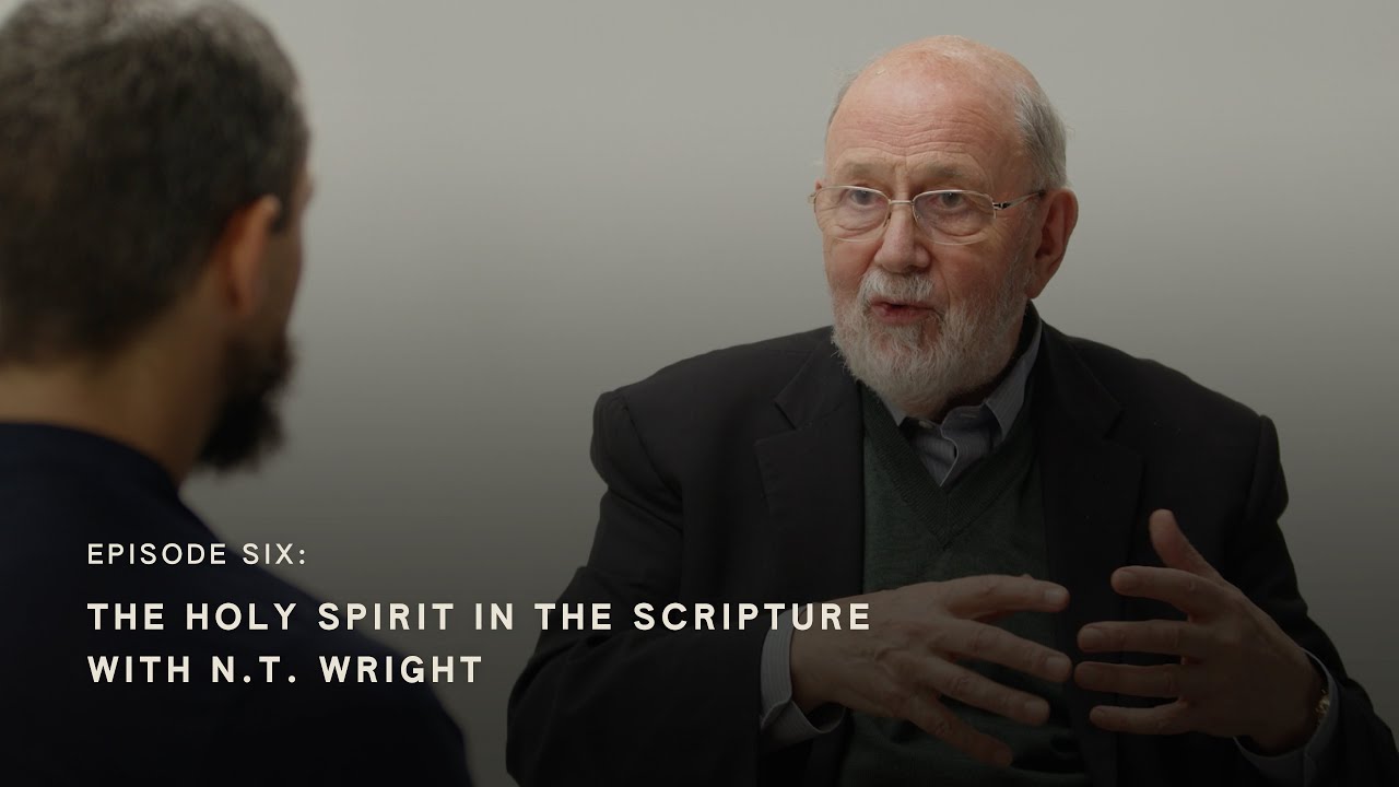 N.T. Wright: The Holy Spirit in the Scripture, and How to Rely on the Spirit