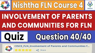 Involvement of Parents and Communities for FLN Quiz Answers - Nishtha FLN Course 4 - Complete Course