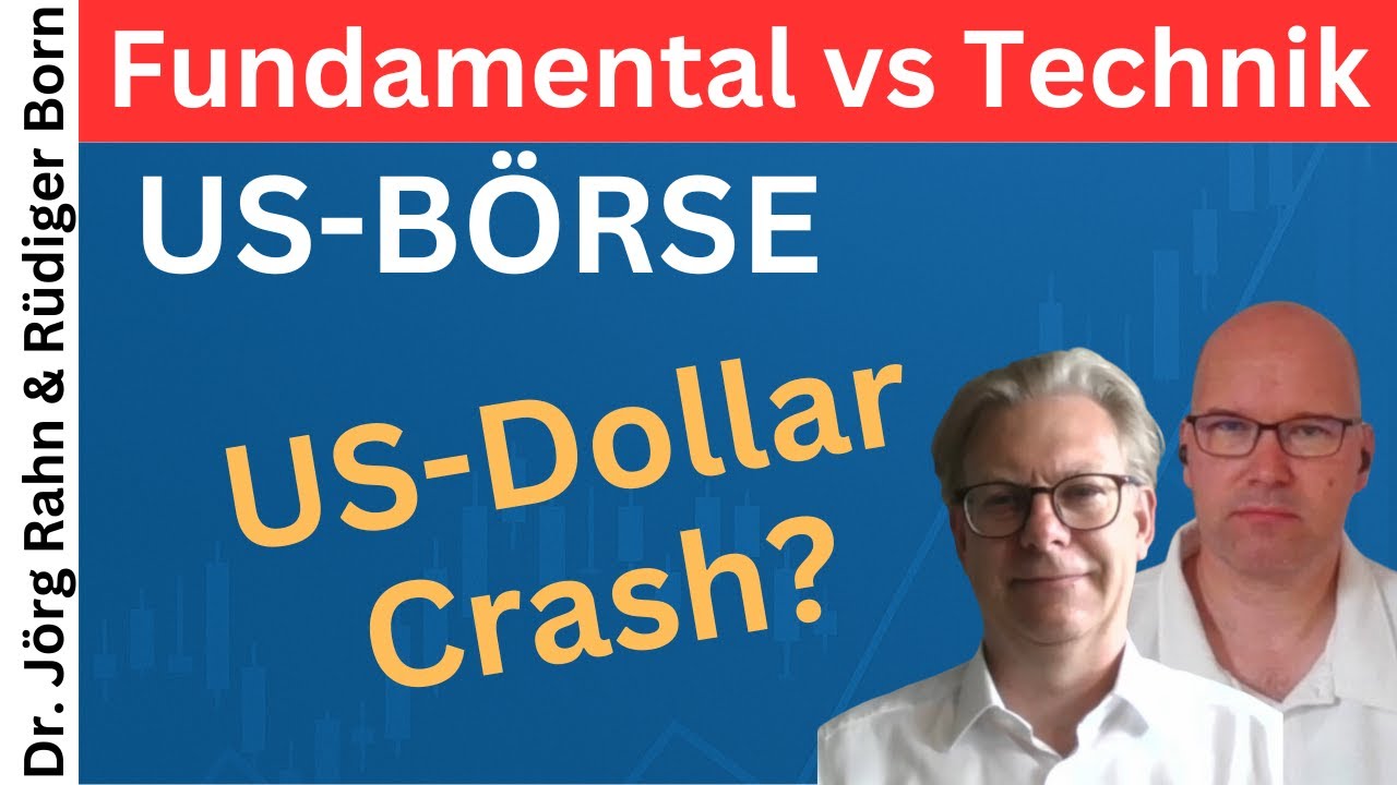 Vor US-Börse: Dr. Jörg Rahn & Rüdiger Born - Charts vs. fundamental: US-Dollar Ausverkauf