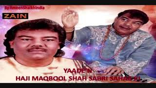 Maqbool sabri, ban gayee baat unka karam ho gaya by abidameen shaikh
thanks regards abidameenshaikh