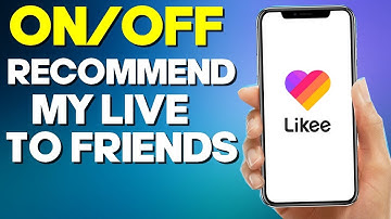 How To Turn On /Off Recommend My Live To Friends On Likee App 2022