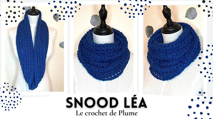 Easy and Fast Crochet Snood - Lea Pattern - All Sizes - Tutorial in French