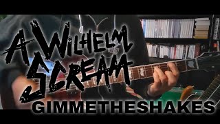 A Wilhelm Scream - GIMMETHESHAKES (Guitar Cover)