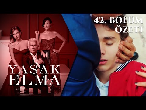 Yasak Elma 42. Bölüm Özeti