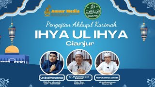 Streaming Pengajian Akhlaqul Karimah Ihya Ul Ihya Cianjur