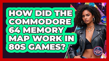 How Did The Commodore 64 Memory Map Work In 80s Games? - I