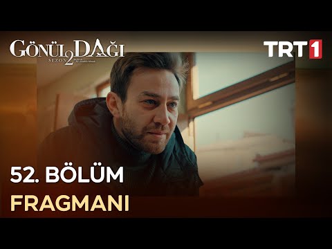 Gönül Dağı 52. Bölüm Fragmanı