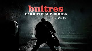 Video thumbnail of "Buitres - Carretera Perdida (En Vivo)"