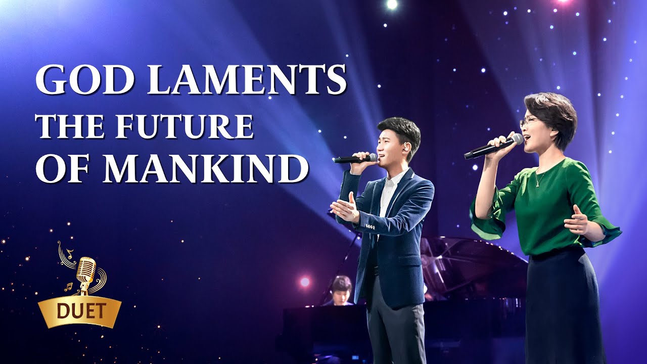 2020 Chinese Gospel Song | "God Laments the Future of Mankind"