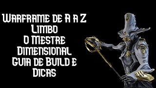 Warframe - Limbo O Mestre Dimensional - Guia de Build e Dicas