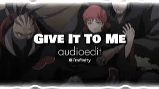 Give It To Me - Timbaland Ft. Nelly Furtado, Justin Timberlake Edit Audio
