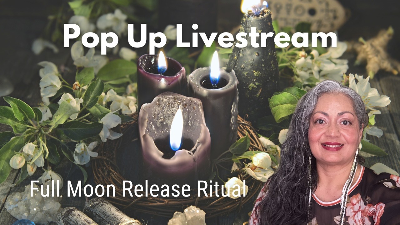Pop Up Livestream: Full Moon Release Ritual