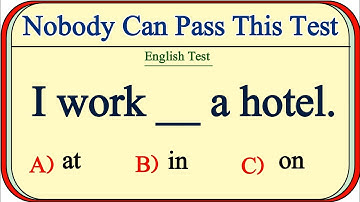 Mixed English Grammar Test: 99% Most Seniors Can