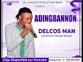 DELCOS MAN _ ADINGBANNON ( Audiovisuel ) Booking :  229 60339047