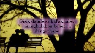 Me'chikmakon Ropaia Panterangba..Me'apakon Jikbata Nomilrangba !