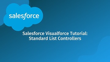 Salesforce Visualforce Tutorial: Standard List Controllers