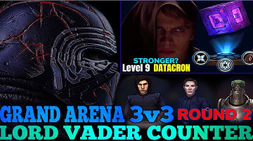 LORD VADER COUNTER 3v3 GRAND ARENA-ROUND 2, STRONGER DATACRON? +MODS. SWGOH