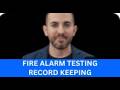 Fire Alarm Testing &amp; Record Keeping | Care Compliance Guide | Care Staff Training
