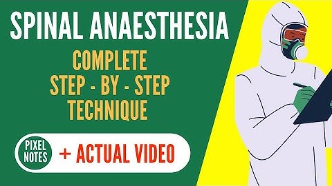 Spinal Anaesthesia Technique | Step by Step Guide | Practical Video