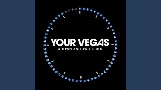 Watch Your Vegas Up Until The Lights Go Out video