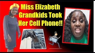 Miss Elizabeth Grandkids Took Her Cell Phone!!