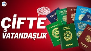 ÇİFTE VATANDAŞLIK KİMLERE VERİLİYOR (Çifte Vatandaşlık Veren Ülkeler 2022)