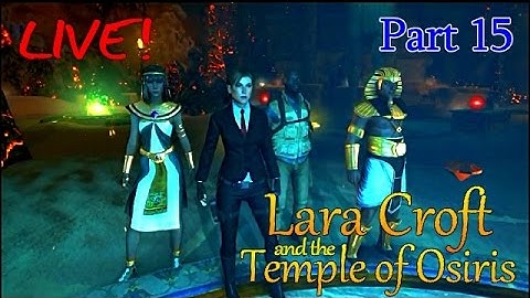Lara Croft and the Temple of Osiris ~ 4 Player co-op (part15) [Challenges] [LIVE]