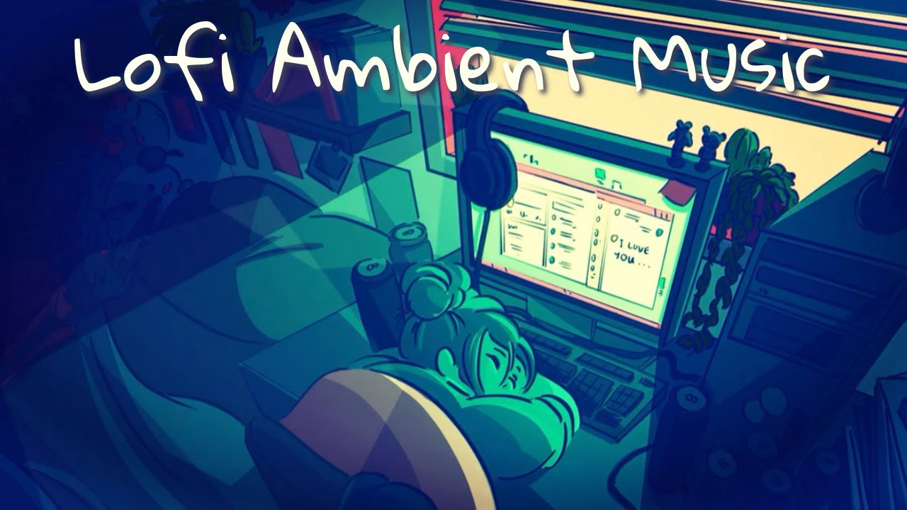 Lofi Ambient Music || Chill Beats for Relaxation and Focus - YouTube