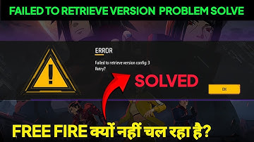 Failed To Retrieve Version Problem | Free Fire failed To Retrieve Version Config:2 | ff not opening 