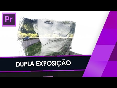 Como fazer DUPLA EXPOSIÇÃO no ADOBE PREMIERE