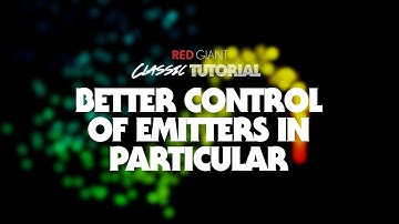 Classic Tutorial | Better Control of Emitters in Trapcode Particular