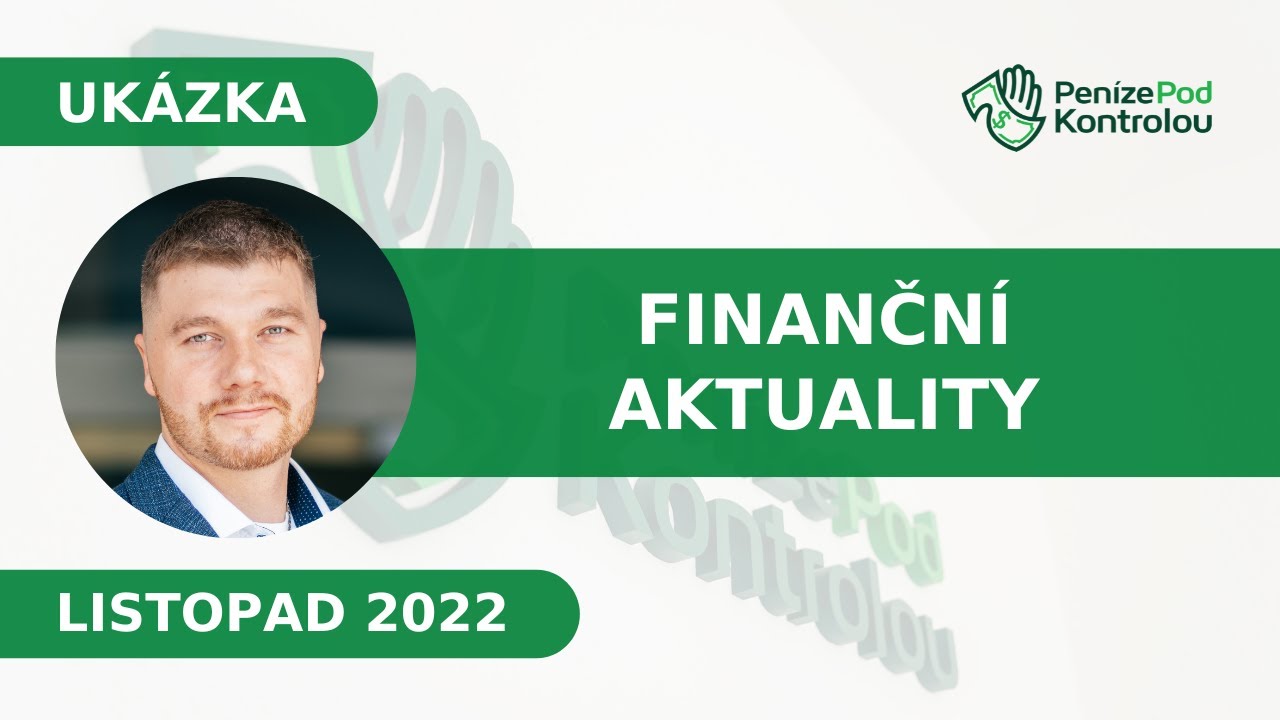 Finanční aktuality - listopad 2022 - ukázka - YouTube