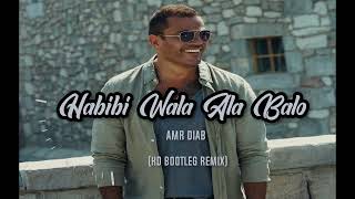 Amr Diab - Habibi Wala ala Balo (KD Bootleg Remix) Resimi