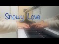 Snowy Love / なにわ男子 ピアノ