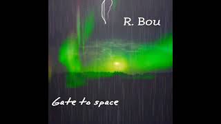 R. Bou - Gate To Space (Promo)