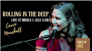 Video thumbnail of "Carrie Marshall | Rolling in the Deep -  Jazz Version (Adele)"