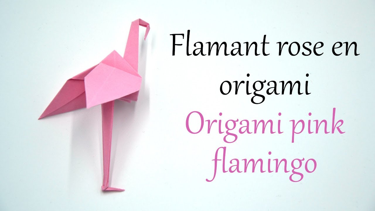 Tuto 22 flamant rose en origami origami pink flamingo YouTube