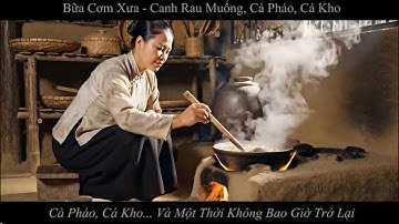 Bữa cơm quê ngày xưa - Một thời để nhớ
