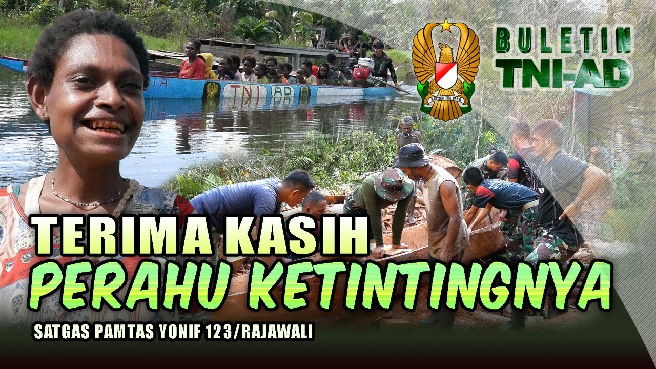 Terima Kasih Perahu Ketintingnya Satgas Pamtas Yonif 123/Rajawali