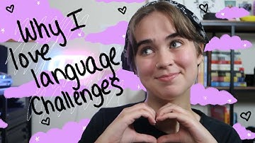 Why I Love Language Challenges