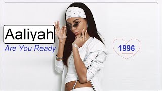 Aaliyah - Are You Ready (1996)