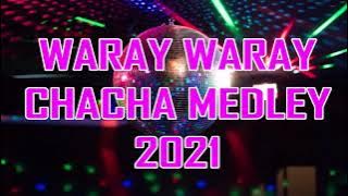 CHACHA MEDLEY NONSTOP | WARAY WARAY CHACHA MEDLEY NONSTOP | WARAY MUSIC