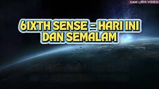 6ixth Sense - Hari Ini Dan Semalam (Lirik Video HD Quality)