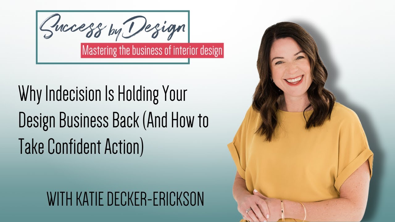 Why Indecision Is Holding Your Design Business Back (And How to Take Confident Action)
