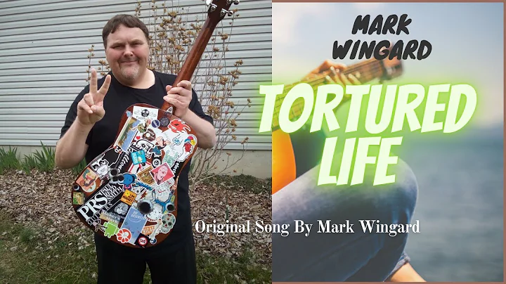 Mark Wingard- Tortured Life (Original Song)