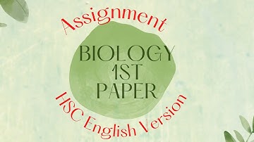 HSC Biology 1st Paper Assignment